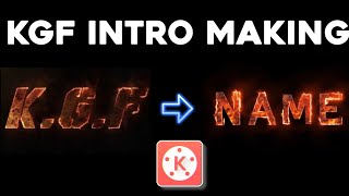 Kgf fire text intro in mobile | kgf 2 intro in kinemaster | kgf fire name making | kgf chapter 2