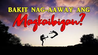 Bakit Nag Aaway Ang Magkaibigan