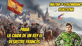 Militar ® Colombiano reacciona  PAVIA La Caida de un Rey El Desastre Francés a manos españolas