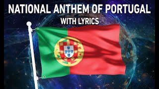 National Anthem of Portugal - A Portuguesa (With lyrics)