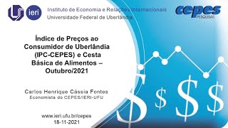 [19/11/2021] Divulgação do IPC-CEPES e da Cesta Básica de Alimentos de Uberlândia - Outubro 2021