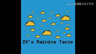 It's raining taco trap .