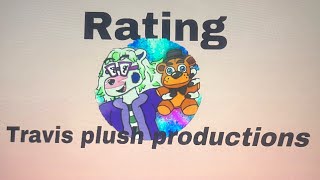 Rating ​⁠@TravisPlushProductions!