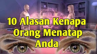 10 Alasan Kenapa Orang Menatap Anda / Psikologi / Fakta Psikologi