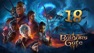 Gale can't catch a break | Baldur's Gate  3 | Part 18