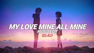 My Love Mine All Mine - Mitski [edit audio]