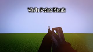 Minecraft bedrock addon:Vic"s POINT BLANK..