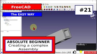 FreeCAD for Beginners #21 - Creating a complex assembly