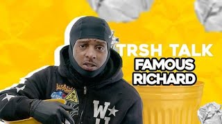 Famous Richard Speaks About Catching An STD, Getting In 400 Fights & More | TRSH TALK Interview