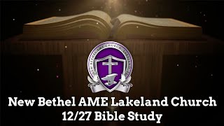 New Bethel AME Lakeland Church 12/27 Bible Study