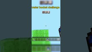 water bucket challenge in Minecraft #short #minecraft