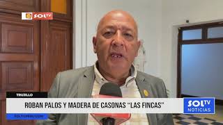 Trujillo: roban palos y madera de casona "Las Fincas"