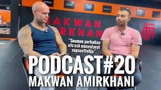 Podcast 20 - Makwan Amirkhani - vapaaottelu / mma