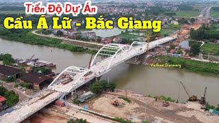 Toàn Cảnh Tiến Độ Dự Án Cầu Á Lữ - Bắc Giang #vietnamdiscovery #bacgiang #xaydung