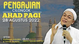 PENGAJIAN CILONGOK 28 AGUSTUS 2022-ABUYA TOHAWI DIMYATI