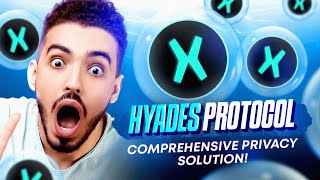 HYADES PROTOCOL A COMPREHENSIVE PRIVACY SOLUTION!