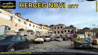 HERCEG NOVI vožnja do plaže Januar 2024 - HERCEG NOVI City [Driving to the Beach in 4K] Crna Gora