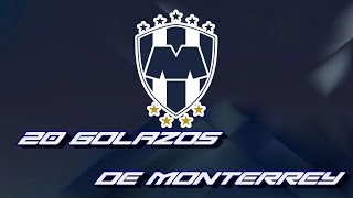 MONTERREY - 20 Golazos