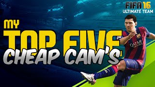 FIFA 16 | MY TOP 5 CHEAP CAMS! | THE BEST IN FIFA 16 Ultimate Team #2