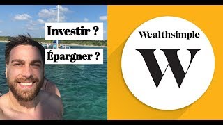 COMMENT FACILEMENT ÉPARGNER ET INVESTIR VOTRE ARGENT AVEC WEALTHSIMPLE ?