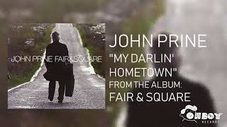 John Prine - My Darlin' Hometown - Fair & Square