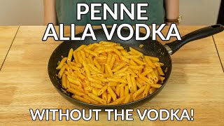 EASY Penne Alla Vodka WITHOUT VODKA Recipe