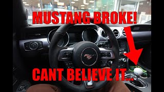 My Mustang BROKE!