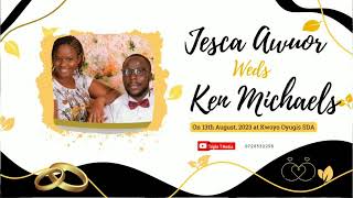 Jesca Awuor Weds Ken Michaels || Kwoyo Oyugis SDA || 13th August, 2023