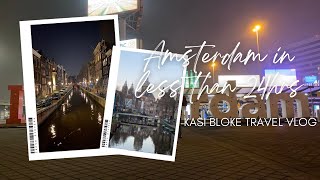 Less than 24 hrs in Amsterdam, Netherlands 🇳🇱 | Layover in Amsterdam | Things to do 2022