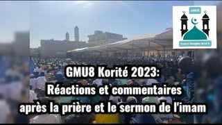 GMU8 Korité 2023: Réactions et commentaires après la prière et le sermon de l'imam