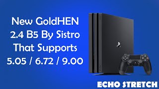 New GoldHEN 2.4 B5 By Sistro That Supports 5.05 / 6.72 / 9.00