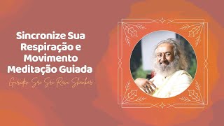 Sincronize Sua Respiração e Movimento ｜ Meditação Guiada ｜ Gurudev