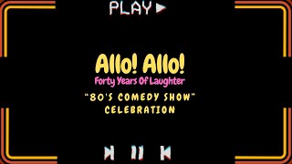 Allo 'Allo! - Forty Years of Laughter (Un-Cut)