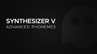 Synthesizer V - Advanced Phonemes