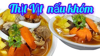 không ngờ Thịt Vịt nấu chung với khóm lại ngon đến vậy