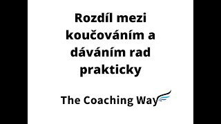 Ptejte se, neříkejte – rozdíl mezi koučováním a dáváním rad