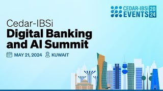 Cedar-IBSi Digital Banking and AI Summit Kuwait | Welcome Note |