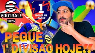 🔥⚽️ PEGUE A 1ª DIVISÃO HOJE COM ESSAS DICAS !! VEJA COMO PEGAMOS A 1ª DIVISÃO NO EFOOTBALL 2025.