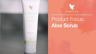 Using Forever Living Aloe Scrub in your skincare routine | Forever Living UK & Ireland