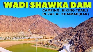 Wadi Al Shawka | Shawka Dam | Ras Al Khaimah, UAE - Weekend Day trip from Dubai | Hiking & Camping