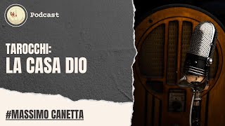 Ep.17 | LA CASA DIO | podcast_tarocchi