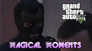 Magical Moments (GTA V)