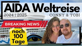 AIDA Weltreise 2024/2025 | Noch 100 Tage | Wir gehen auf Weltreise mit AIDAsol und nehmen euch mit