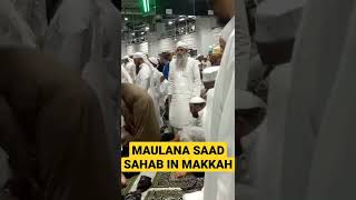 Maulana Saad Sahab In Makka Mukarrama 2022 #mzuloom #tableegh #tableeghi_jamat #maulanasaad