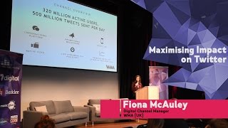 "Maximising Impact on Twitter" by Fiona McAuley | FastForward 2016