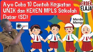 Ayo Coba 10 Contoh Kegiatan UNIK dan KEREN MPLS Sekolah Dasar (SD)