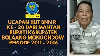 #42 : Ucapan Selamat HUT BNN RI Ke - 20 | Mantan Bupati Kab. Bolmong Periode 2011 - 2016