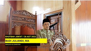 Khutbah Jum'at | Budi Juliandi, MA