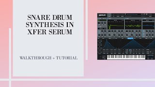 Create Snare Drum in Xfer Serum  (2020) - Music Production Hacks With FuzzCulture (Ep.21)