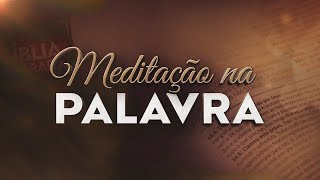 Meditação na Palavra | 31/10/2024